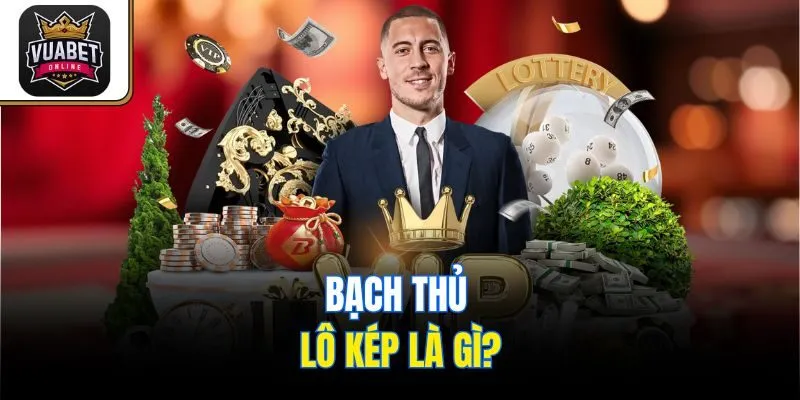 Bạch thủ lô kép là gì?