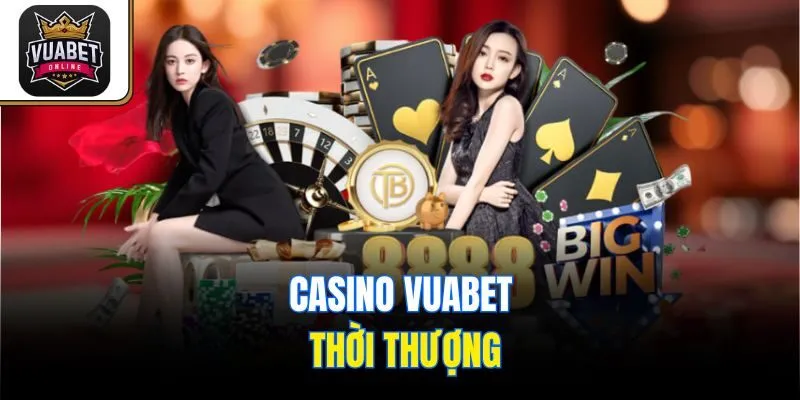 Casino Vuabet thời thượng