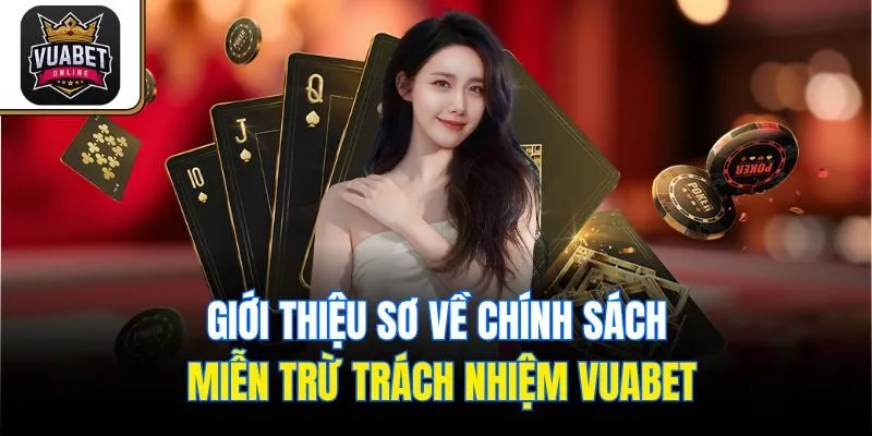 Giới thiệu sơ về chính sách miễn trừ trách nhiệm Vuabet