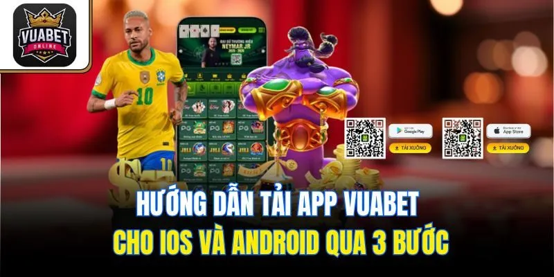 Hướng dẫn tải app Vuabet cho iOS và Android qua 3 bước