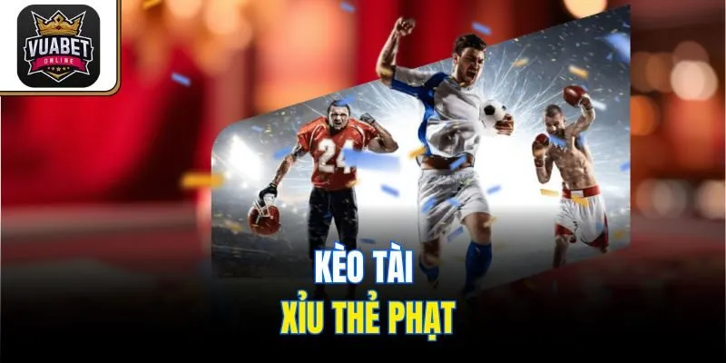 Kèo tài xỉu thẻ phạt
