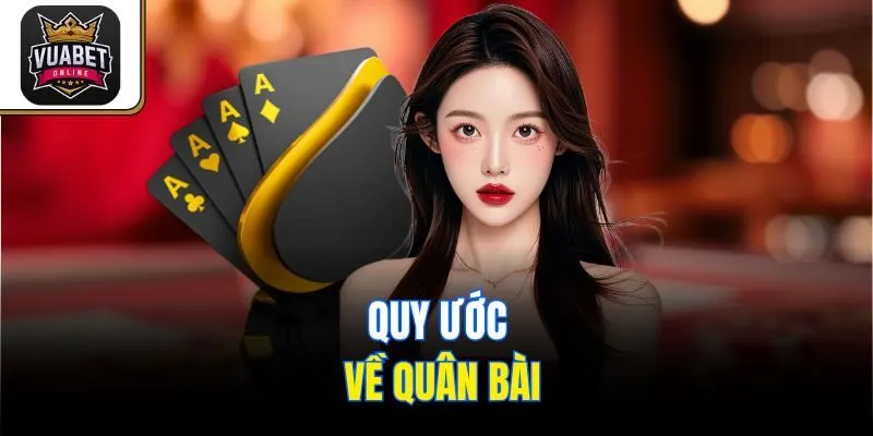 Quy ước về quân bài