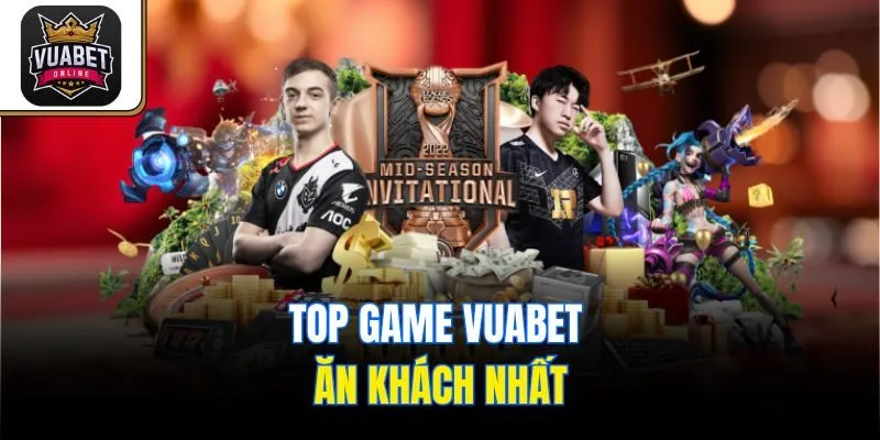 Top game Vuabet ăn khách nhất